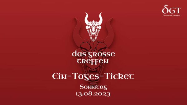 Das Grosse Treffen - Ein Tages Ticket 13.08.2023 - Fantasy Festival DGT 2023 in Aach am Bodensee, Deutschland