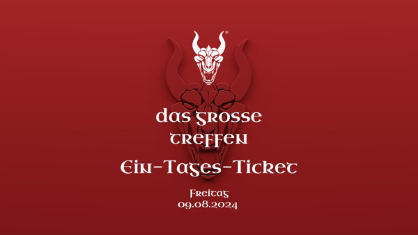 Das Grosse Treffen - 1 Tages Ticket 09.08.2024 - Das Fantasy Festival Mittelalter, Gothic, Steampunk, Endzeit, Fantasy & LARP in Aach am Bodensee Deutschland