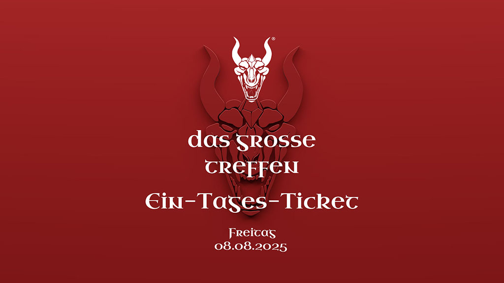 Das Grosse Treffen - 1 Tages Ticket 08.08.2025 - Das Fantasy Festival Mittelalter, Gothic, Steampunk, Endzeit, Fantasy & LARP in Aach am Bodensee Deutschland