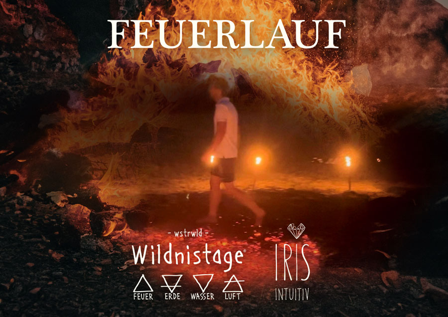 Feuerlauf - Wildnistage IRIS INTUITIV - Das Fantasy Festival Das Grosse Treffen